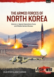 The Armed Forces of North Korea Volume 4 : Special Operations Force and Missile General Bureau The Armed Forces of North Korea Volume 4 : Special Operations Force and Missile General Bureau
